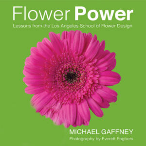 “Flower Power: Lessons from the Los Angeles School of Flower Design” book cover